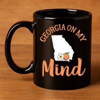 Georgia On My Mind GA Atlanta Peach Funny Southern State 11oz C Handle Ceramic Mug