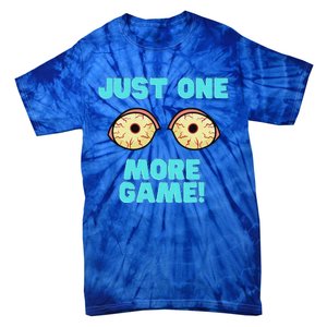 Gamer One More Game Funny Video Games Tie-Dye T-Shirt