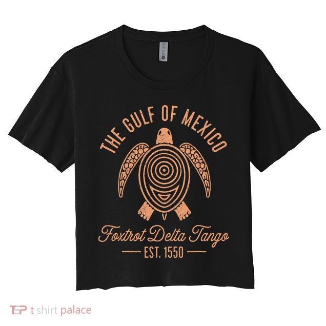 Gulf Of Mexico Foxtrots Deltas Tangos Gulf Of Mexico Turtle Crop Top