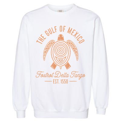 Gulf Of Mexico Foxtrots Deltas Tangos Gulf Of Mexico Turtle Garment-Dyed Sweatshirt