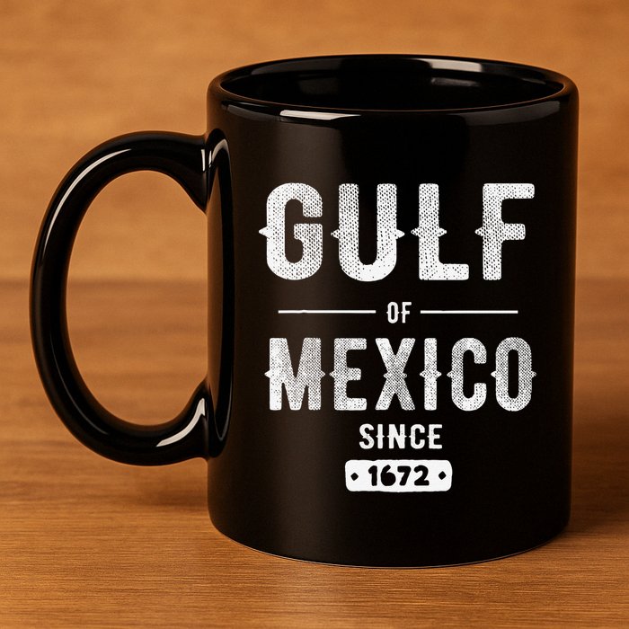 Gulf Of Mexico Since 1672 11oz C Handle Ceramic Mug
