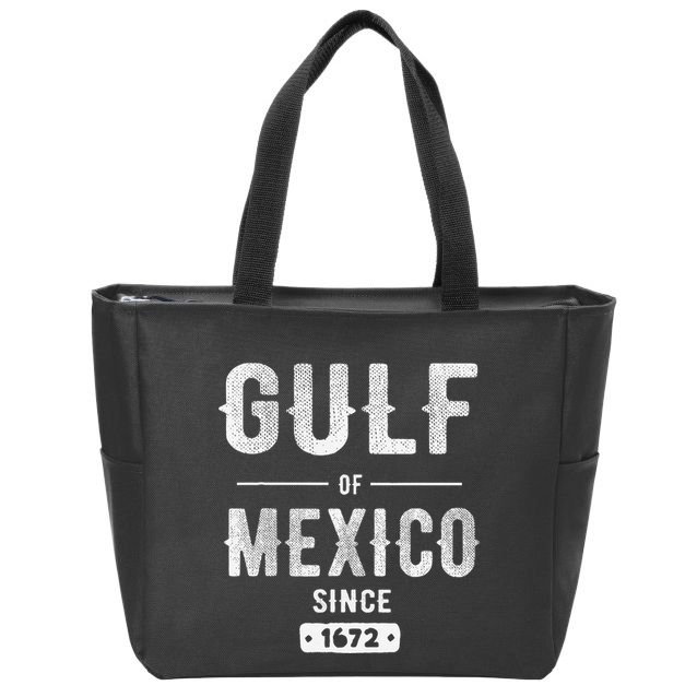 Gulf Of Mexico Since 1672 Zip Tote Bag