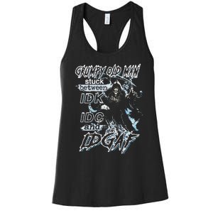 Grumpy Old Man Stuck Between Idk Idc And Idgaf Women's Racerback Tank