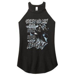 Grumpy Old Man Stuck Between Idk Idc And Idgaf Women's Perfect Tri Rocker Tank