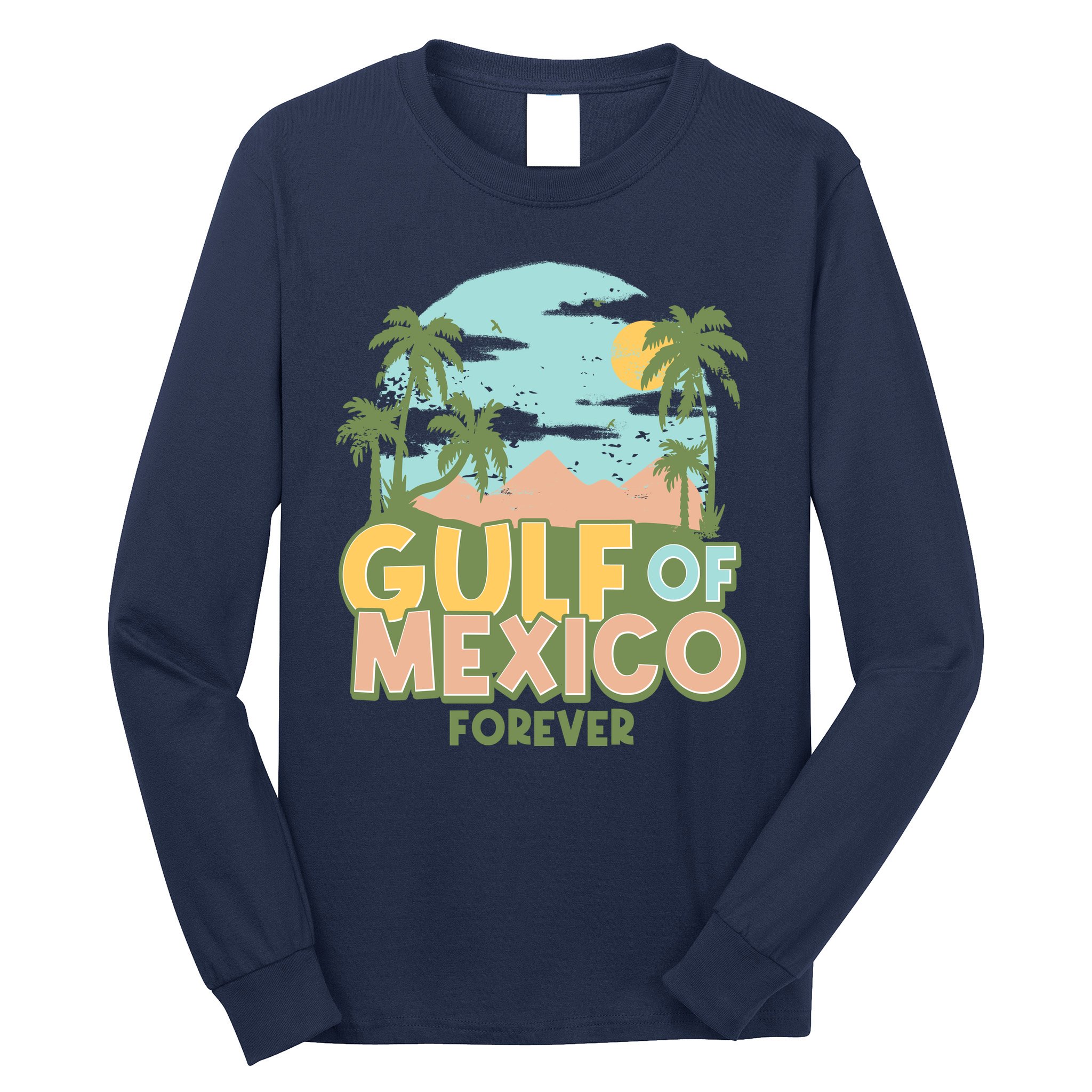 Gulf Of Mexico Forever Long Sleeve Shirt