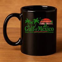 Gulf Of Mexico Since 1550 11oz C Handle Ceramic Mug