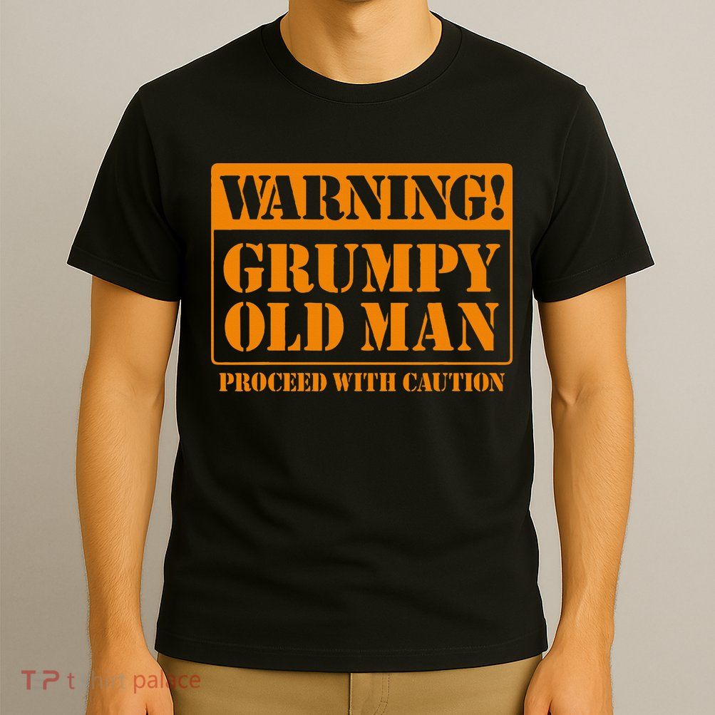 Grumpy Old Man For Grandfathers Dads T-Shirt