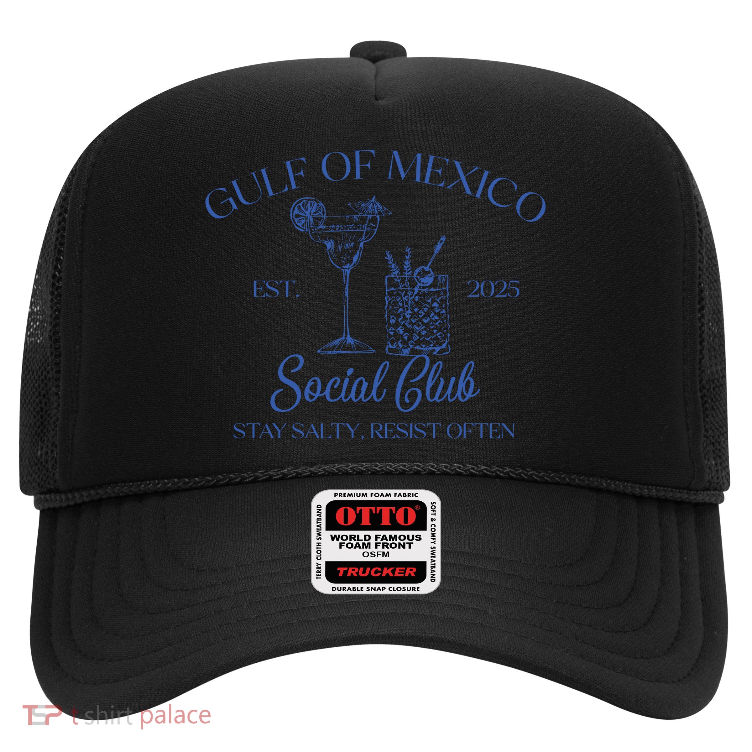 Gulf Of Mexico Social Club Stay Salty Resist Often Trucker Hat