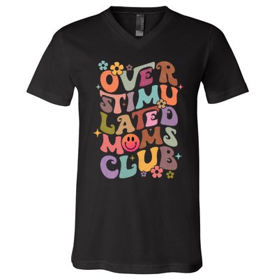 Groovy Overstimulated Moms Club Funny Mothers Day V-Neck T-Shirt