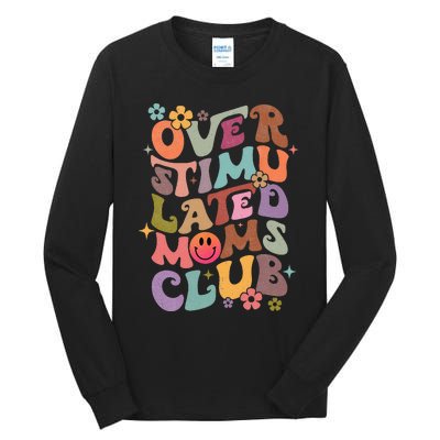 Groovy Overstimulated Moms Club Funny Mothers Day Tall Long Sleeve T-Shirt