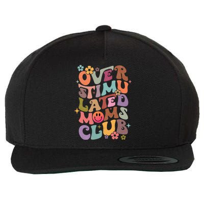 Groovy Overstimulated Moms Club Funny Mothers Day Wool Snapback Cap