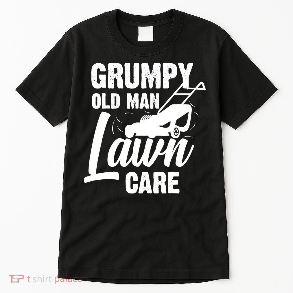 Grumpy Old Man Lawn Care Grass Cutting Lawn Mower Gift Tall T-Shirt