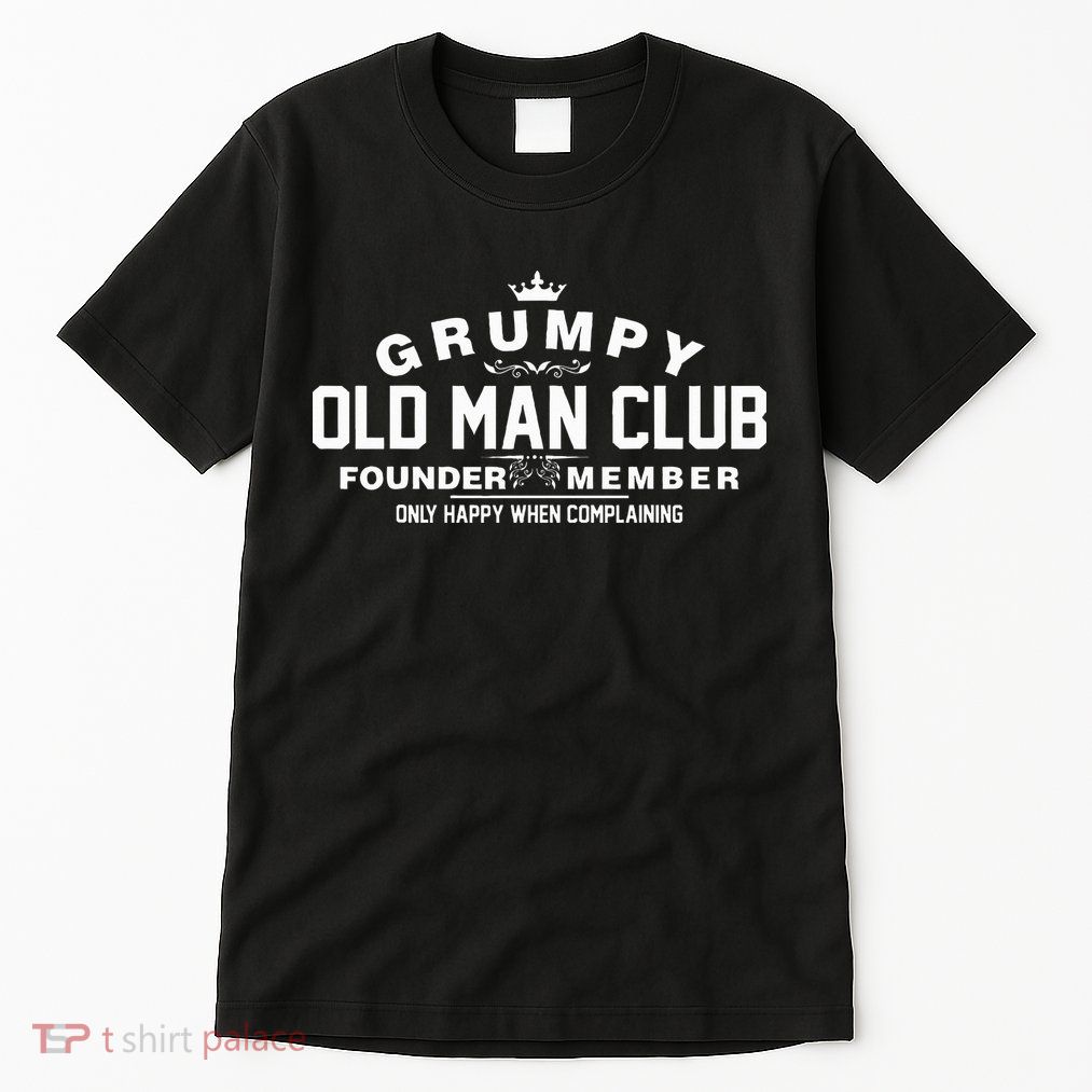 Grumpy Old Man Club Tall T-Shirt
