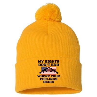 Gun Owners My Rights Don't End Where Your Feelings Begin Gift Pom Pom 12in Knit Beanie