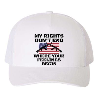 Gun Owners My Rights Don't End Where Your Feelings Begin Gift Yupoong Adult 5-Panel Trucker Hat