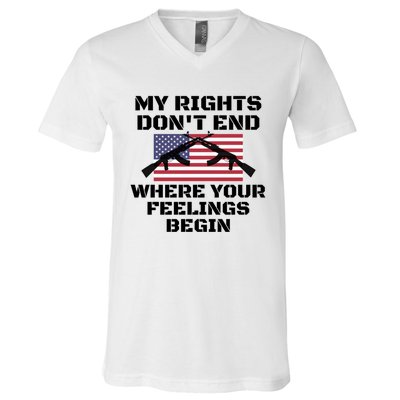 Gun Owners My Rights Don't End Where Your Feelings Begin Gift V-Neck T-Shirt