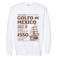 Gulf Of Mexico Name Origin 1550 Garment-Dyed Sweatshirt