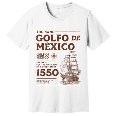Gulf Of Mexico Name Origin 1550 Premium T-Shirt