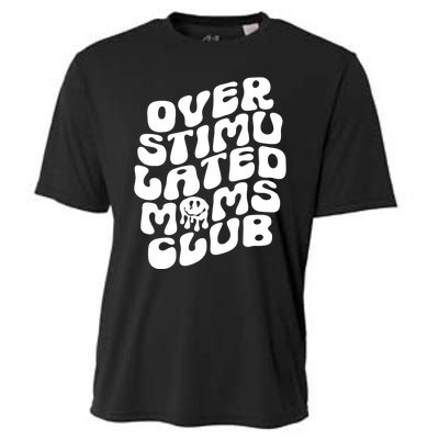 Groovy Overstimulated Moms Club Funny Trendy Mom Cooling Performance Crew T-Shirt