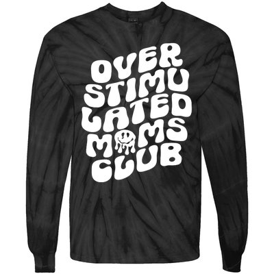 Groovy Overstimulated Moms Club Funny Trendy Mom Tie-Dye Long Sleeve Shirt