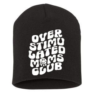 Groovy Overstimulated Moms Club Funny Trendy Mom Short Acrylic Beanie