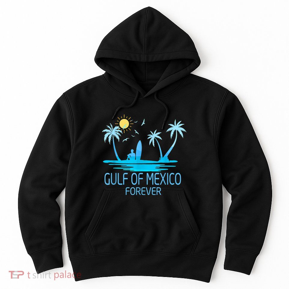 Gulf Of Mexico Forever Gulf Beach Of Mexico Since 1672 Hoodie