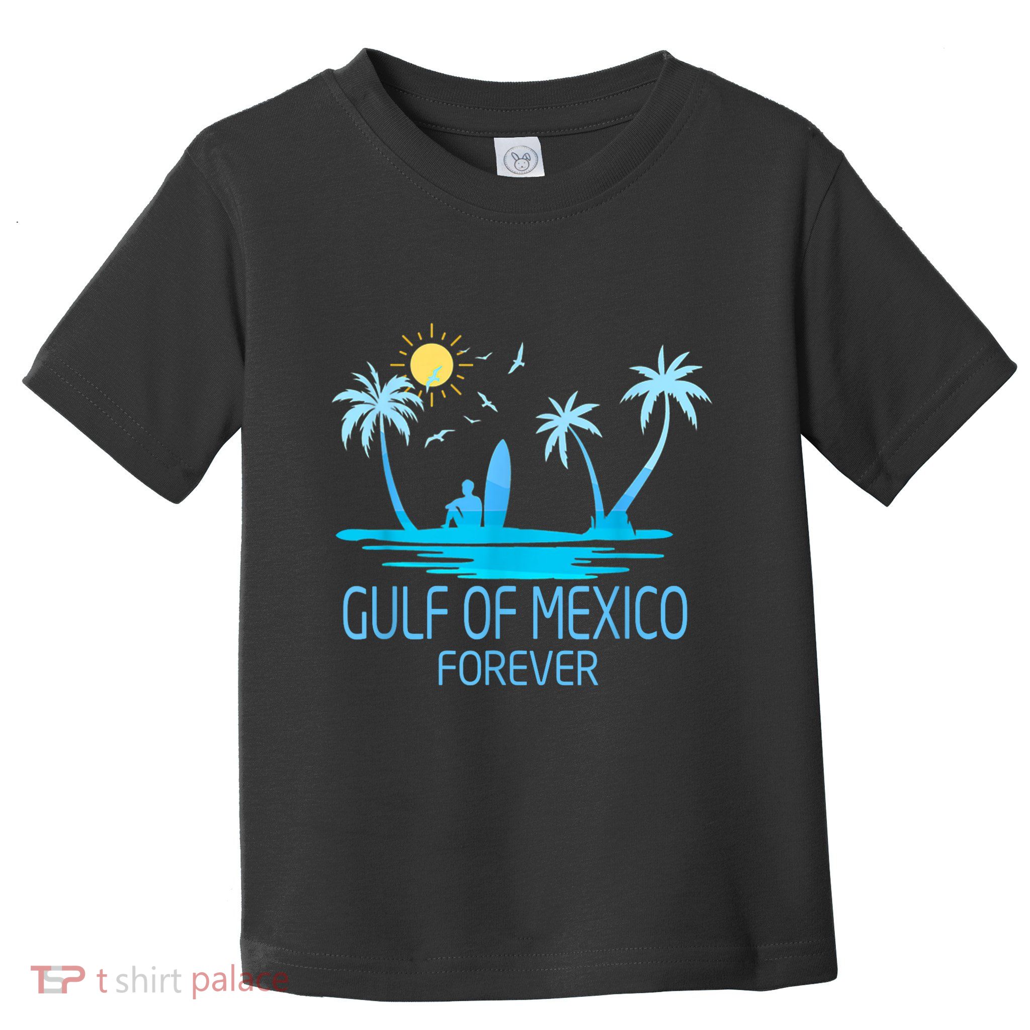 Gulf Of Mexico Forever Gulf Beach Of Mexico Since 1672 Toddler T-Shirt