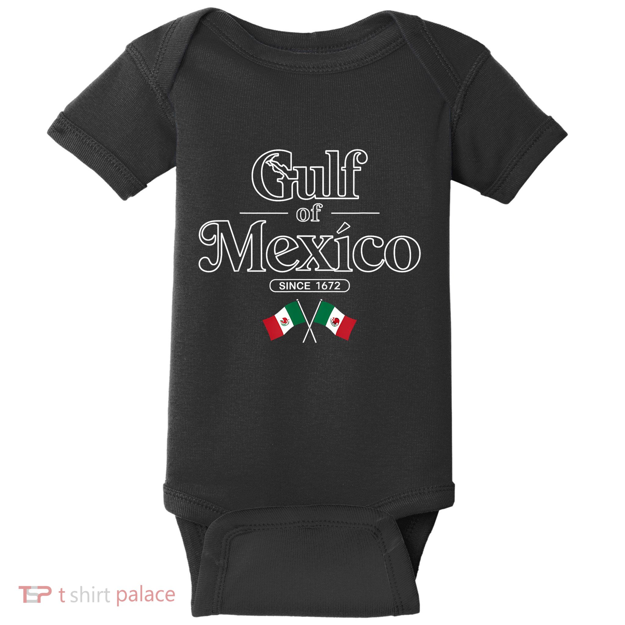 Gulf Of Mexico Since 1672 Mexican Flag Mexico Baby Bodysuit