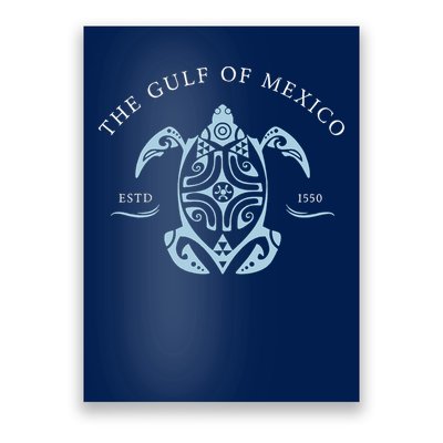 Gulf of Mexico Gulf of Mexico Est 1550 Subtle Turtle  Anti Trump Poster