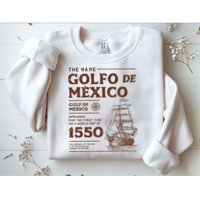 Gulf Of Mexico Name Origin 1550 Sweatshirt