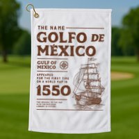 Gulf Of Mexico Name Origin 1550 Golf Towel
