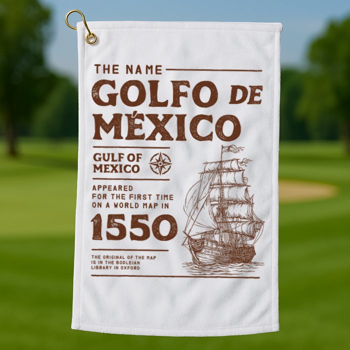 Gulf Of Mexico Name Origin 1550 Golf Towel