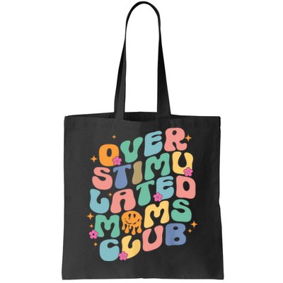 Groovy Overstimulated Moms Club Funny Trendy Mom Tote Bag