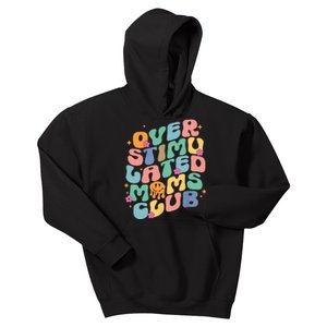 Groovy Overstimulated Moms Club Funny Trendy Mom Kids Hoodie