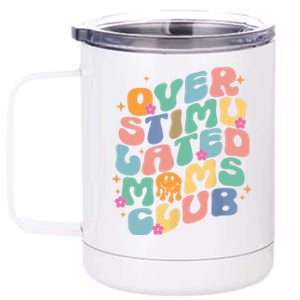 Groovy Overstimulated Moms Club Funny Trendy Mom 12 oz Stainless Steel Tumbler Cup