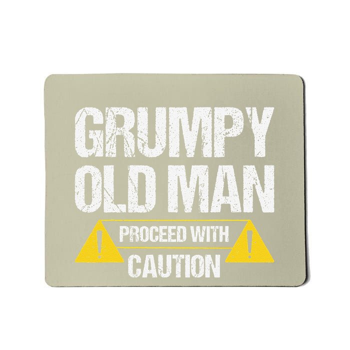 Grumpy Old Man Proceed With Caution Mousepad