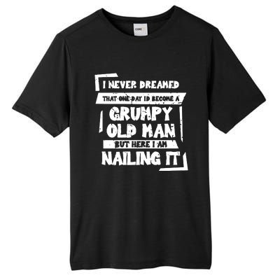 Grumpy Old Man Nailing It Tall Fusion ChromaSoft Performance T-Shirt