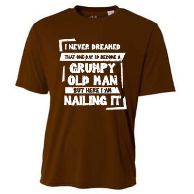 Grumpy Old Man Nailing It Cooling Performance Crew T-Shirt