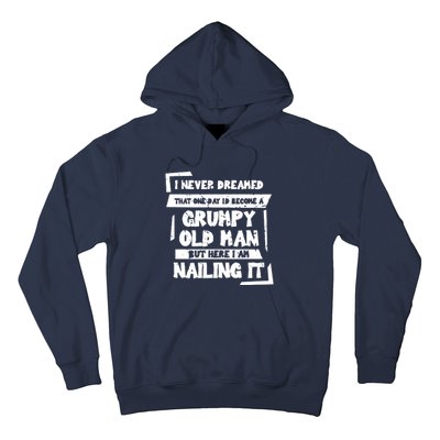 Grumpy Old Man Nailing It Hoodie