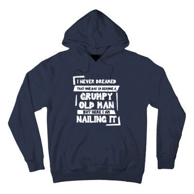 Grumpy Old Man Nailing It Tall Hoodie