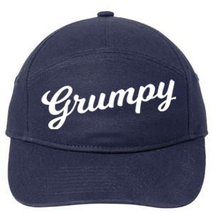 Grumpy Old Meaningful Gift Grumpy Grandad Gift For Fathers Day Meaningful Gift 7-Panel Snapback Hat