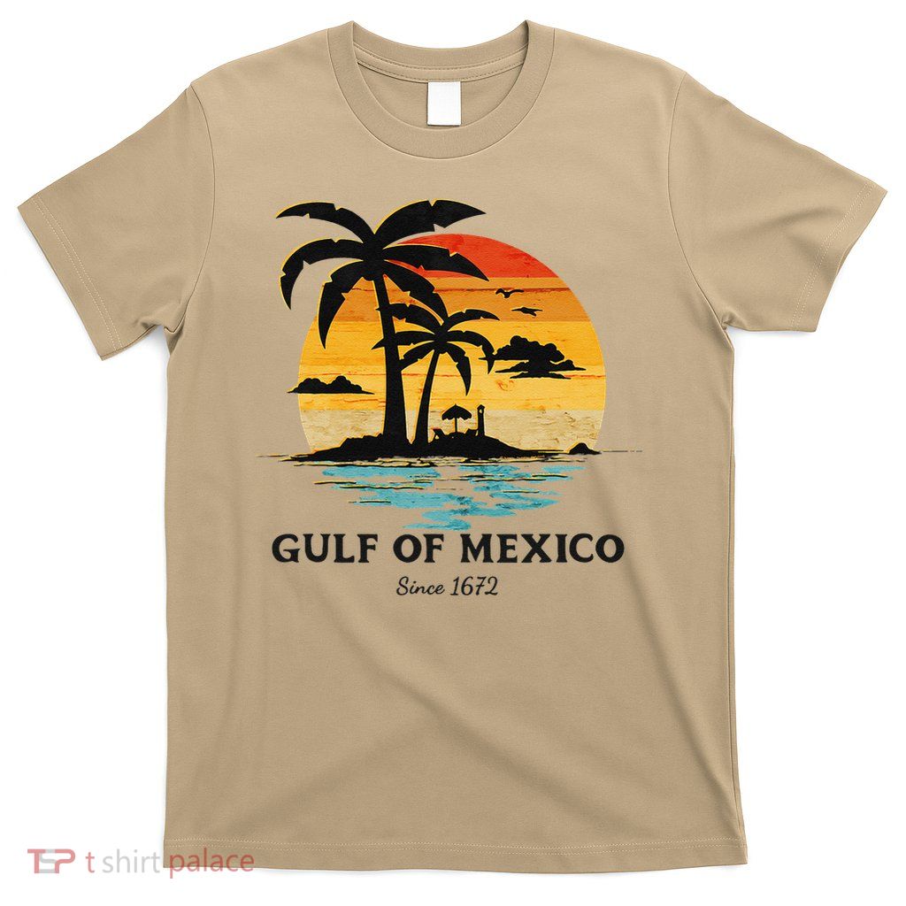 Gulf of Mexico Since 1672 Tropical Beach Gulf of Mexico T-Shirt