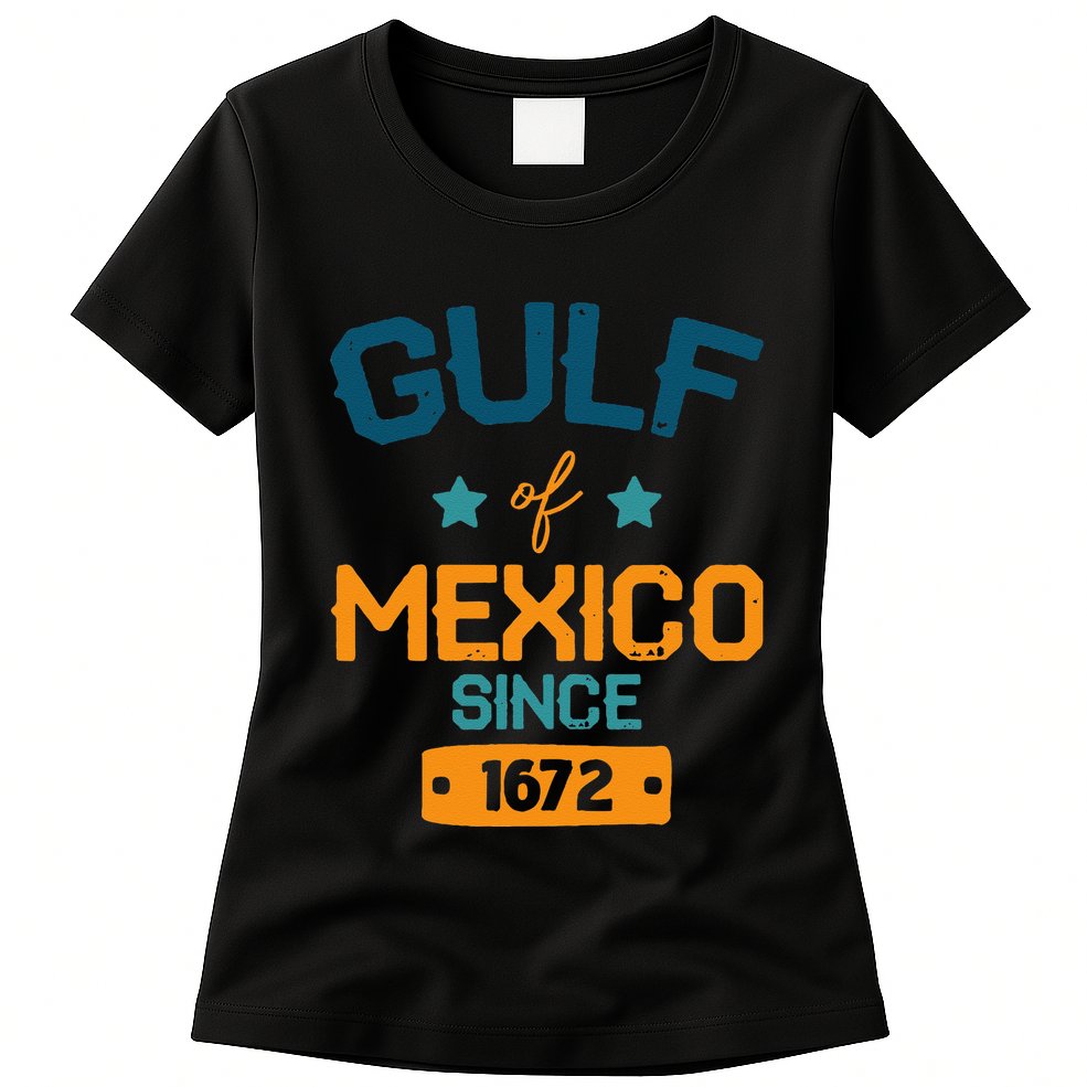 Gulf Of Mexico Since 1672 Mexican Holiday Vacation .Png Womens T-Shirt