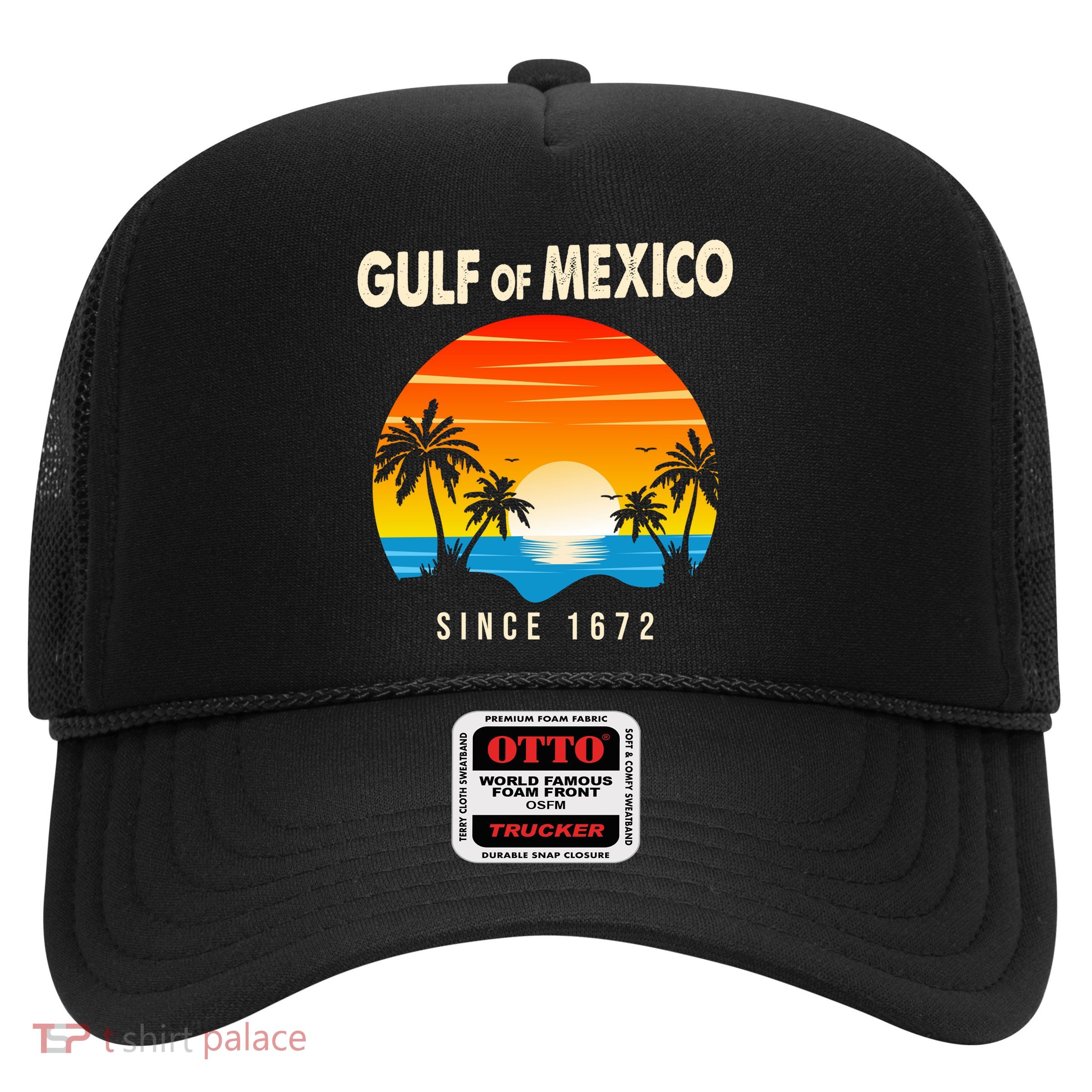 Gulf Of Mexico Since 1672 Trucker Hat