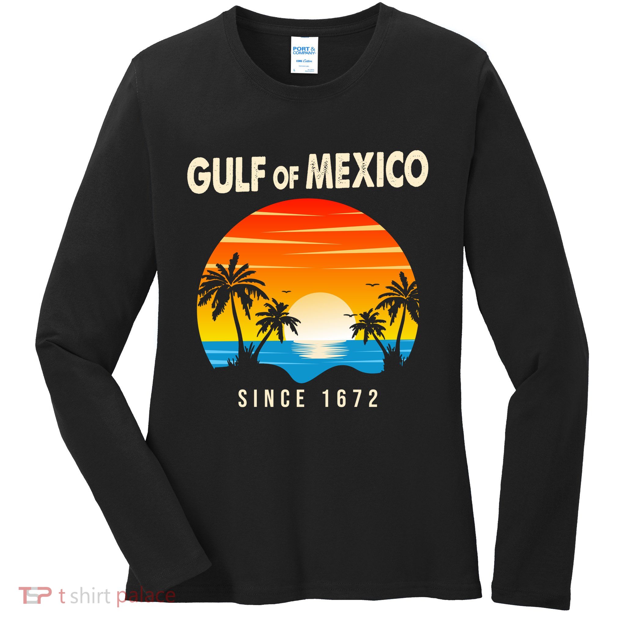 Gulf Of Mexico Since 1672 Ladies Long Sleeve Shirt