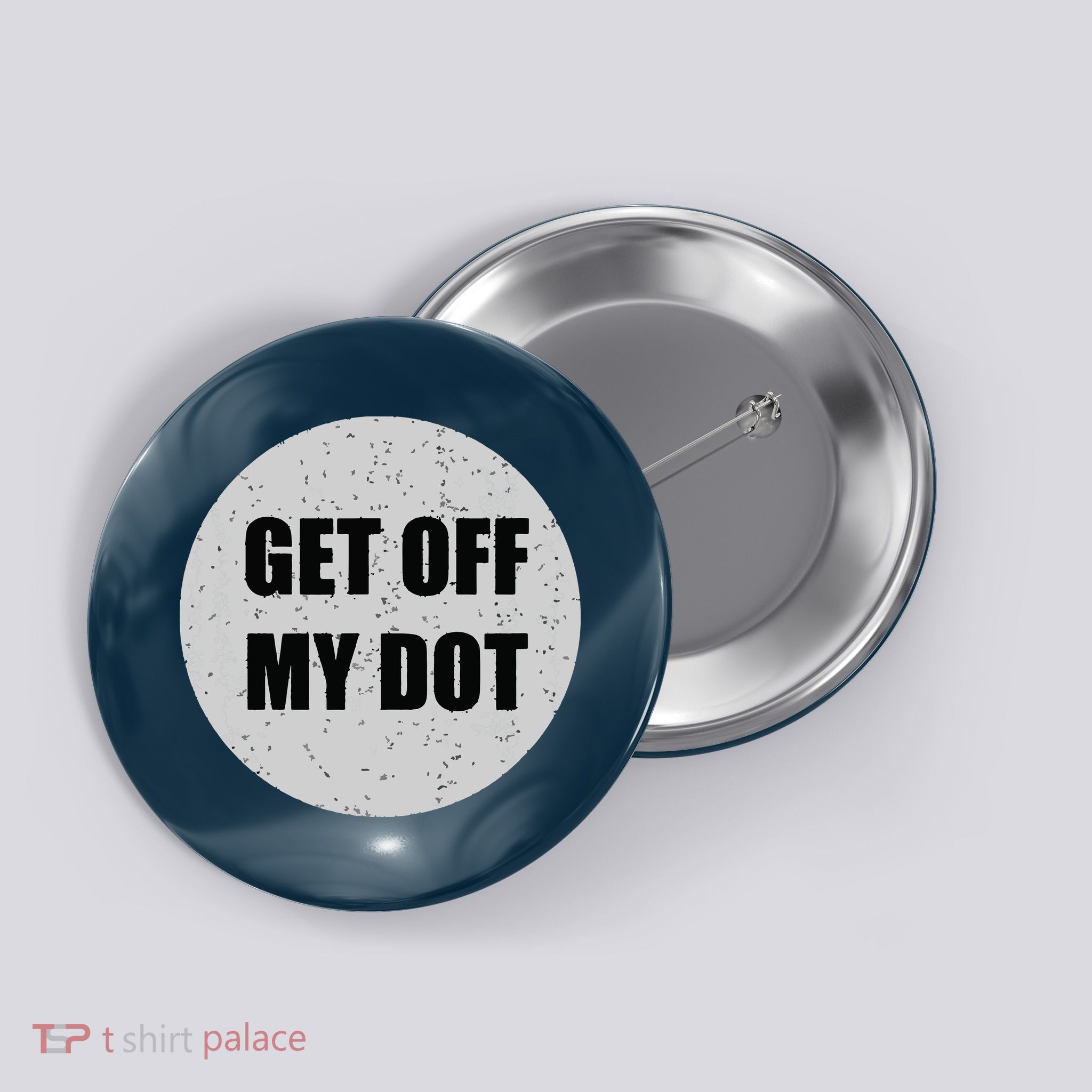 GET OFF MY DOT Funny Marching Band Gift Idea Button