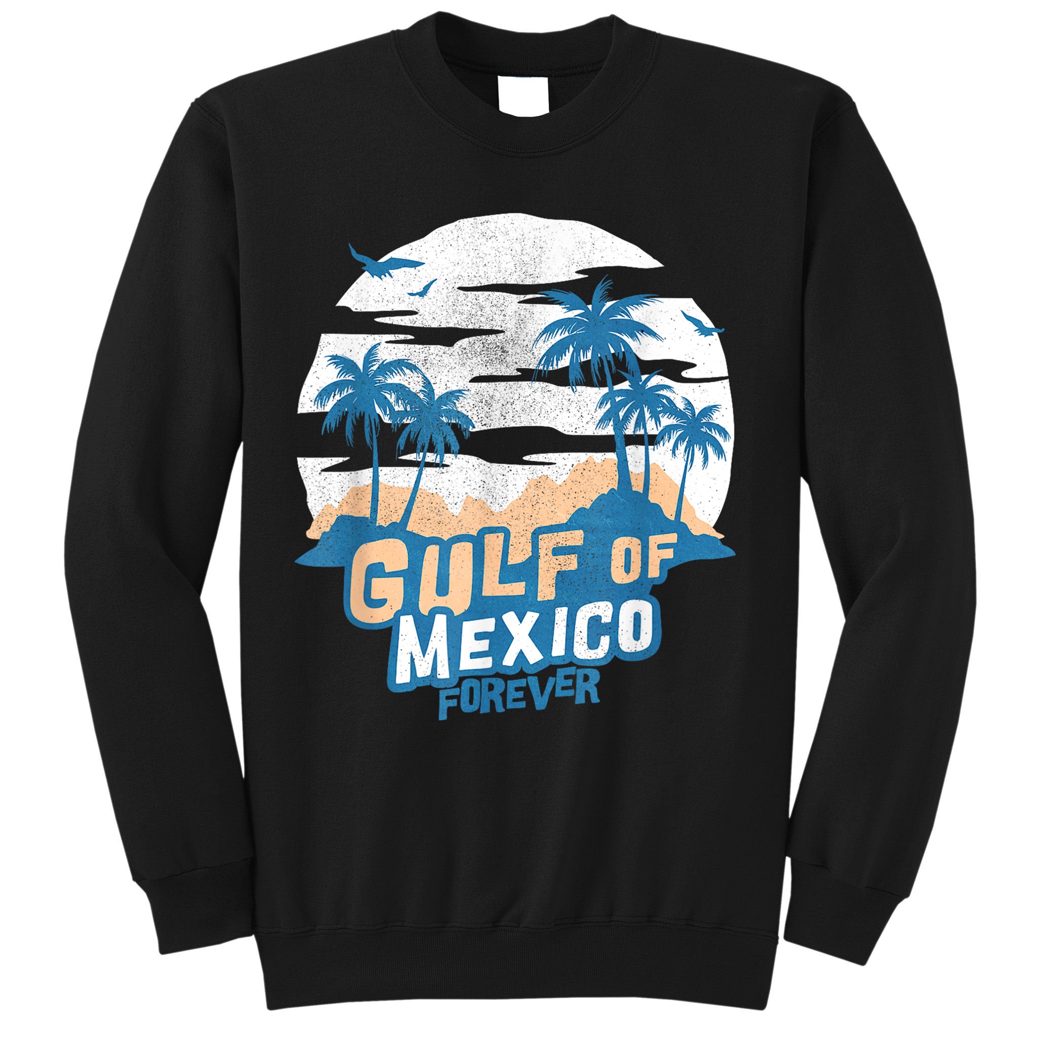 Gulf Of Mexico Forever Sweatshirt