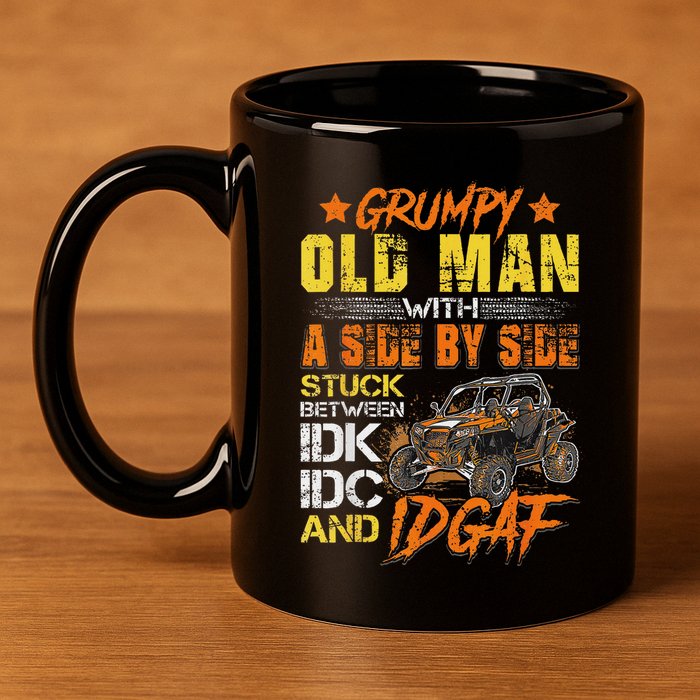 Grumpy Old Man Sxs Utv Side By Side 11oz C Handle Ceramic Mug