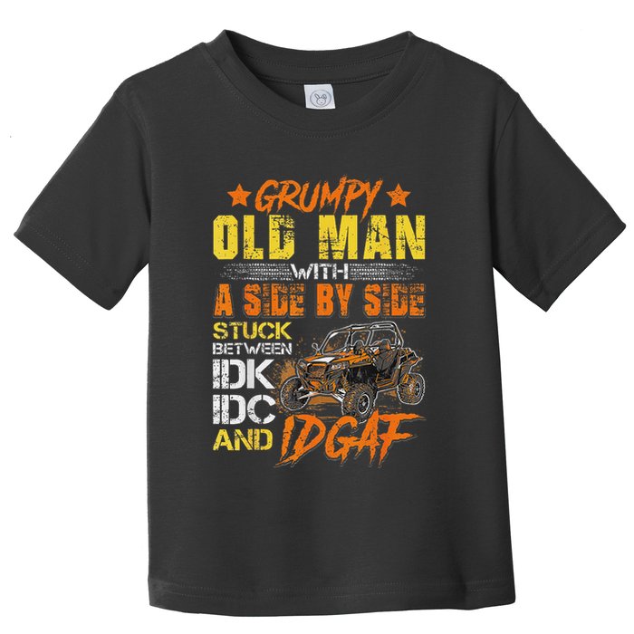 Grumpy Old Man Sxs Utv Side By Side Toddler T-Shirt