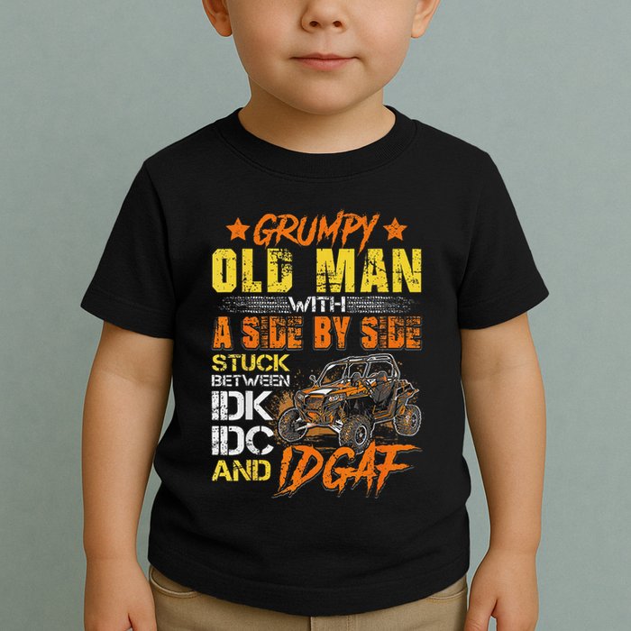 Grumpy Old Man Sxs Utv Side By Side Toddler T-Shirt